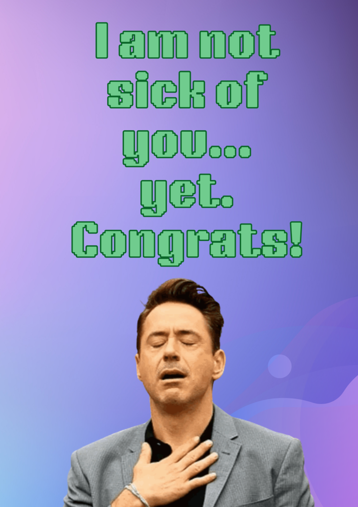 'I’m Not Sick of You' Картичка