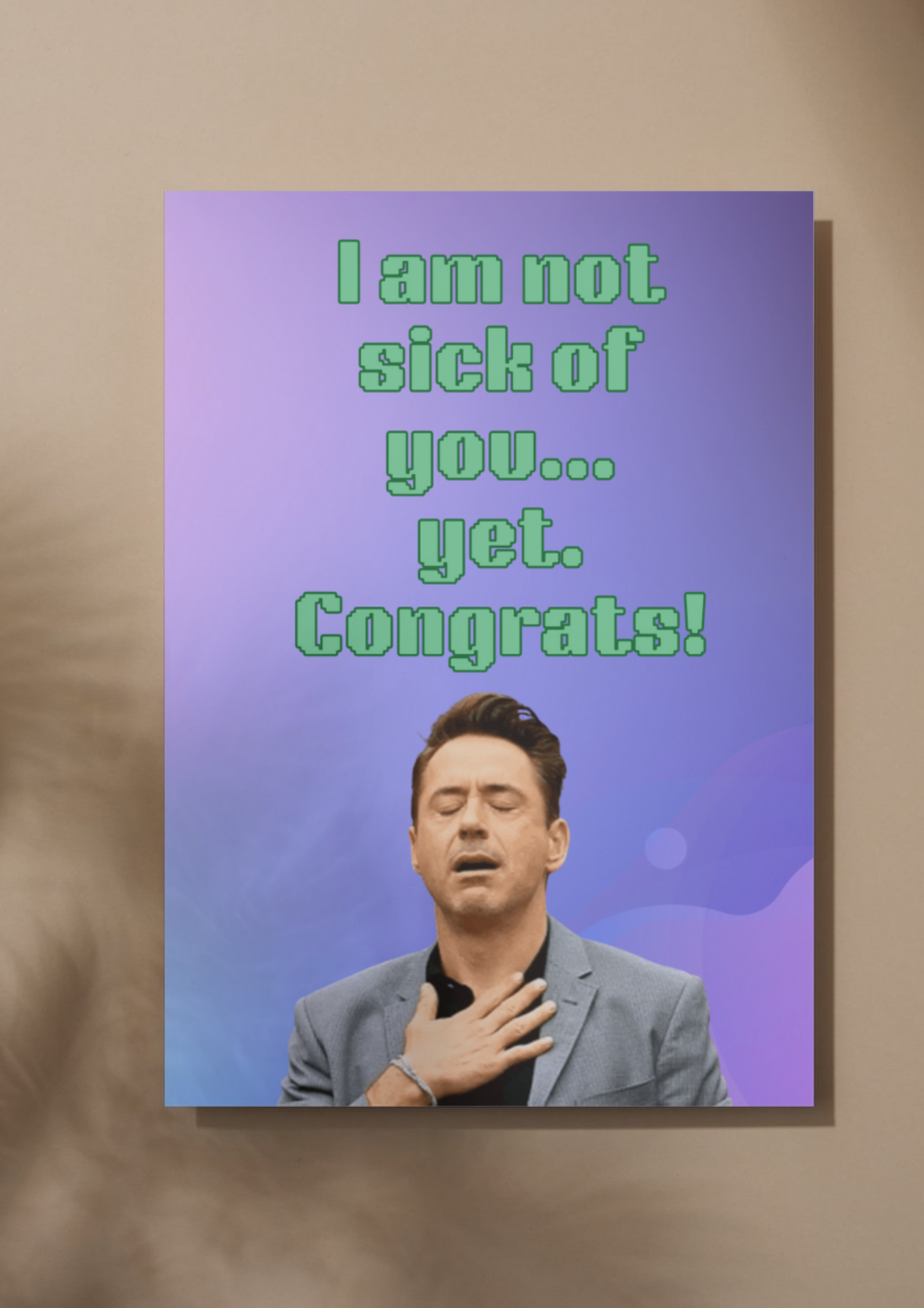 'I’m Not Sick of You' Картичка