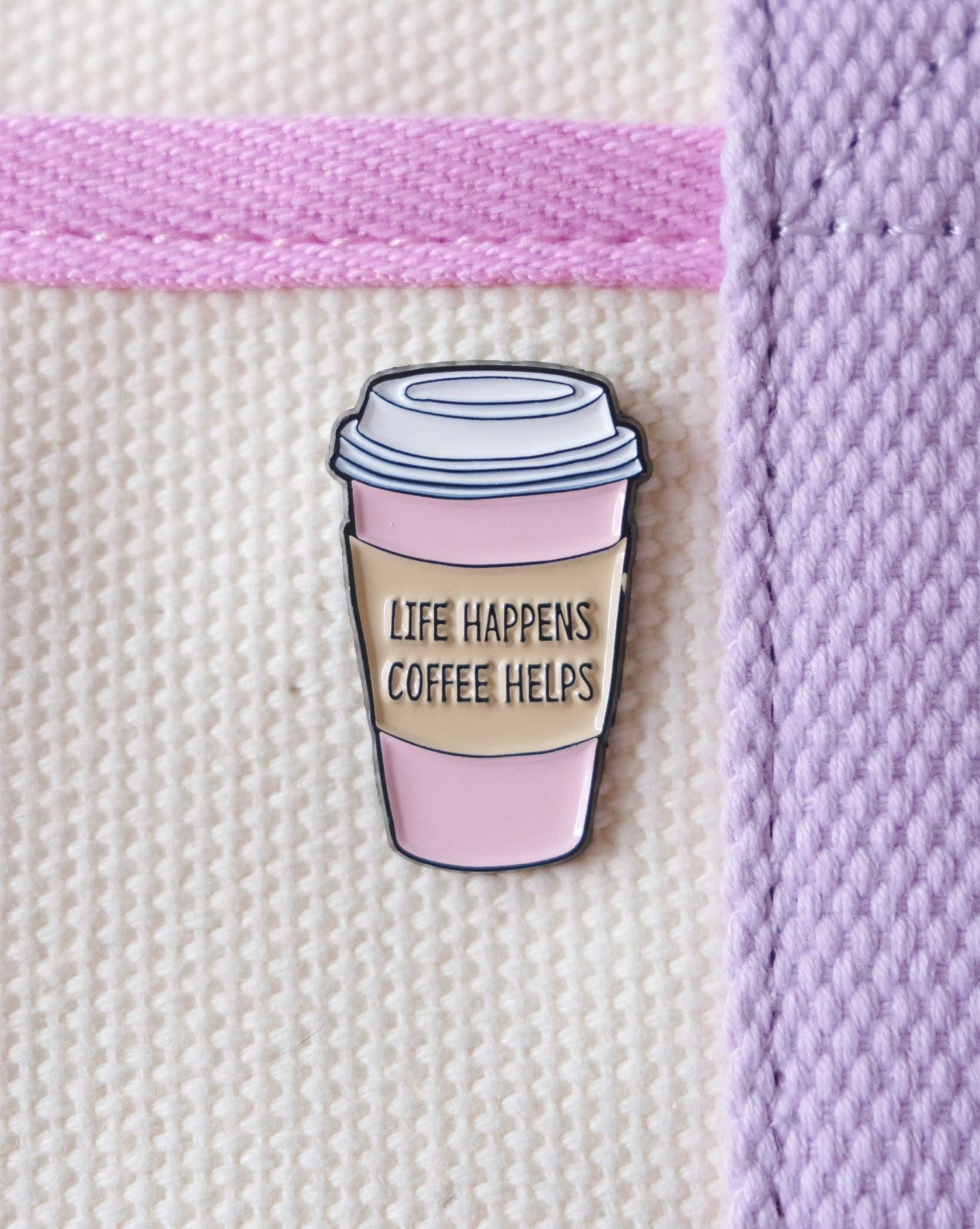 Life Happens, Coffee Helps пинче