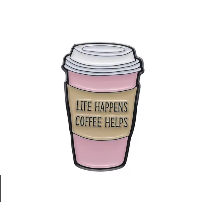 Life Happens, Coffee Helps пинче