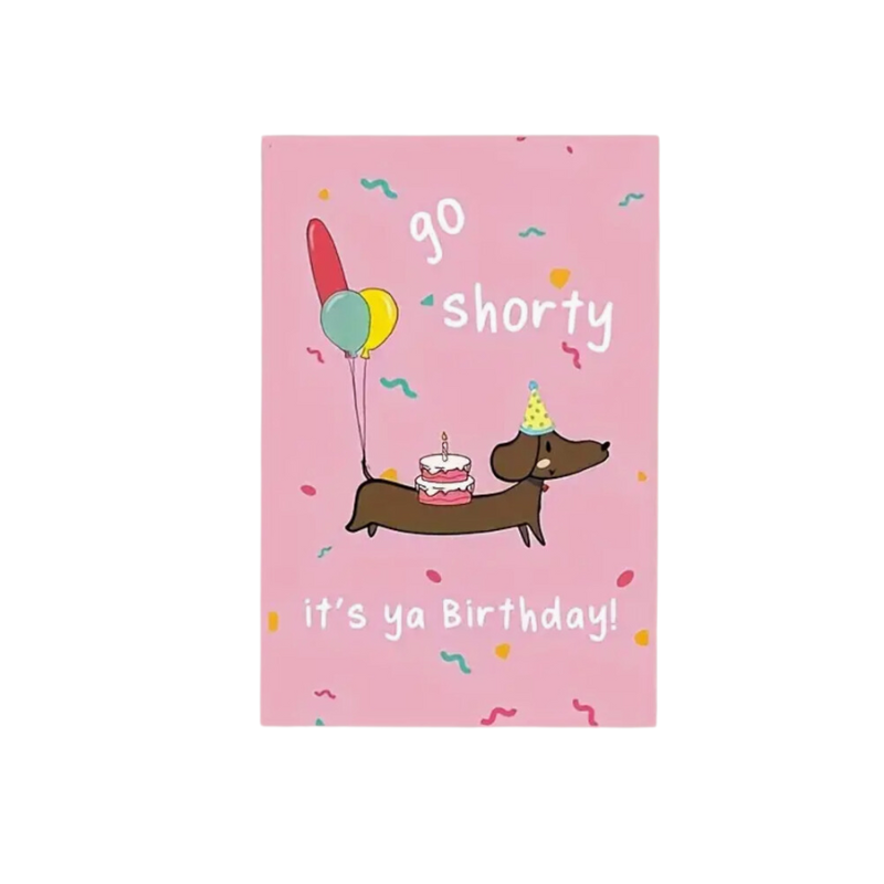 Go shorty Birthday Картичка
