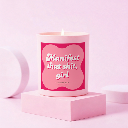 “Manifest that shit, girl” ароматна свещ