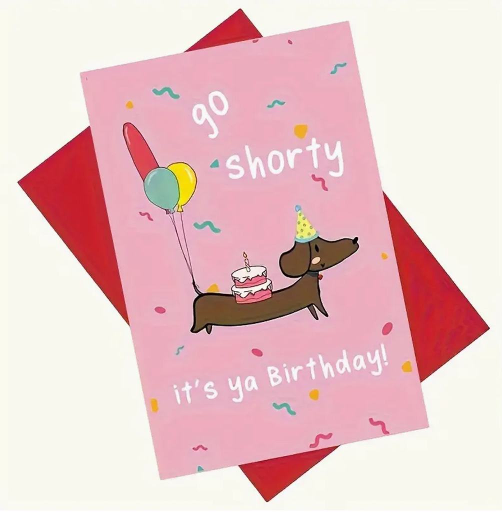 Go shorty Birthday Картичка