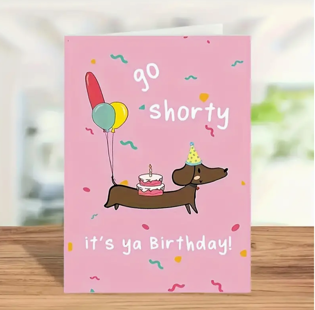 Go shorty Birthday Картичка